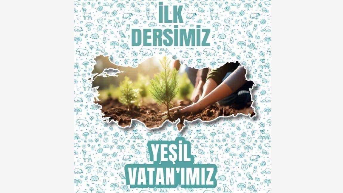 İLK DERSİMİZ YEŞİL VATAN'IMIZ